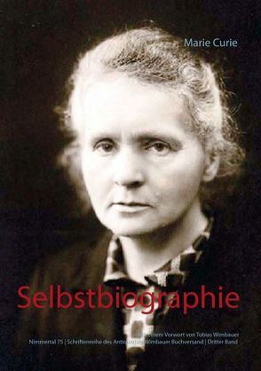 Selbstbiographie von Curie,  Marie, Wimbauer,  Tobias