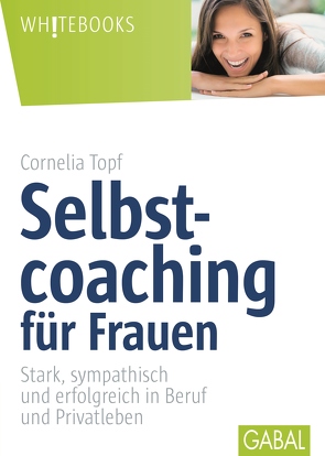 Selbstcoaching für Frauen von Topf,  Cornelia