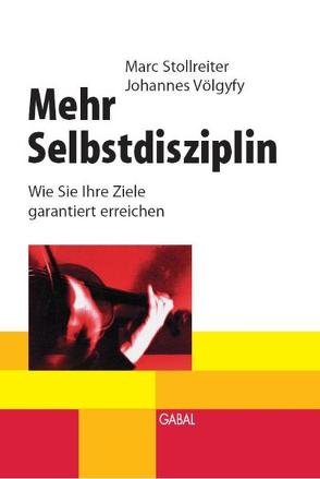 Selbstdisziplin von Stollreiter,  Marc, Völgyfy,  Johannes