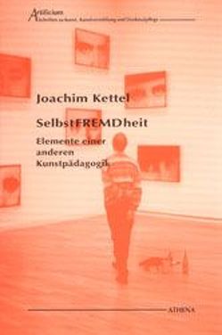 Selbstfremdheit von Kettel,  Joachim
