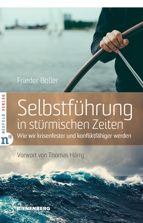 Selbstführung in stürmischen Zeiten von Boller,  Frieder, Härry,  Thomas