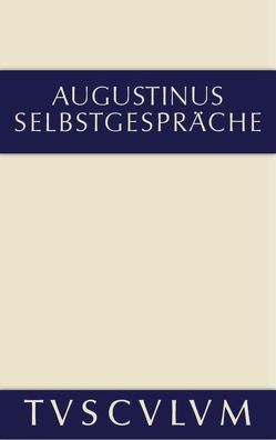 Selbstgespräche von Augustinus,  Aurelius, Fuchs,  Harald, Müller,  Hannspeter