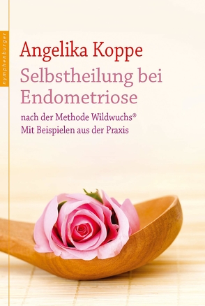 Selbstheilung bei Endometriose von Koppe,  Angelika