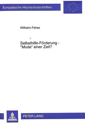 Selbsthilfe-Förderung – «Mode» einer Zeit? von Fehse,  Wilhelm