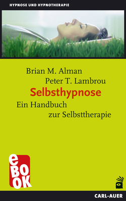 Selbsthypnose von Alman,  Brian M, Lambrou,  Peter T
