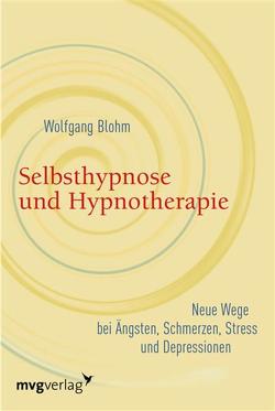 Selbsthypnose und Hypnotherapie von Blöhm,  Wolfgang