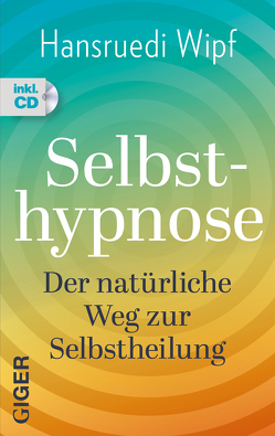 Selbsthypnose von Wipf,  Hansruedi