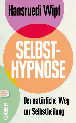 Selbsthypnose von Wipf,  Hansruedi