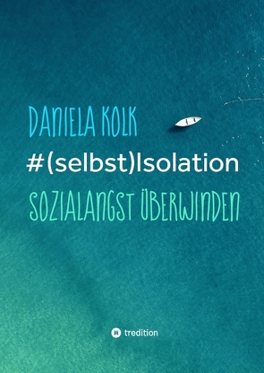 #(selbst)Isolation von Kolk,  Daniela