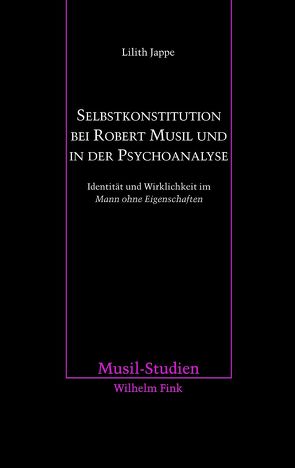 Selbstkonstitution bei Robert Musil und in der Psychoanalyse von Jappe,  Lilith, Strutz,  Josef