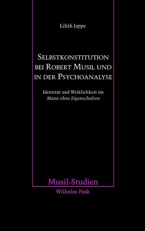 Selbstkonstitution bei Robert Musil und in der Psychoanalyse von Jappe,  Lilith, Strutz,  Josef