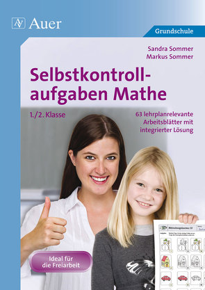 Selbstkontrollaufgaben Mathe für die 1.-2. Klasse von Sommer,  Markus, Sommer,  Sandra