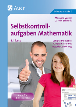 Selbstkontrollaufgaben Mathematik Klasse 8 von Schmidt,  Carolin, Witzel,  Manuela