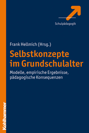 Selbstkonzepte im Grundschulalter von Hellmich,  Frank