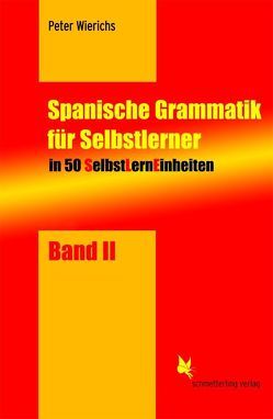 SelbstLernEinheiten Spanisch / Spanische Grammatik für Selbstlerner von Iking,  Petra, Wierichs,  Peter