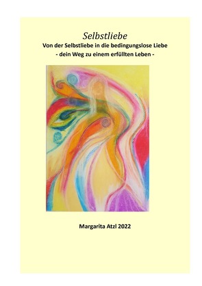 Selbstliebe von Atzl - Reiki Lehrerin,  Margarita