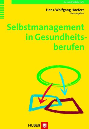 Selbstmanagement in Gesundheitsberufen von Hoefert,  Hans-Wolfgang