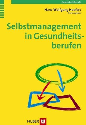 Selbstmanagement in Gesundheitsberufen von Hoefert,  Hans-Wolfgang