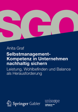 Selbstmanagement-Kompetenz in Unternehmen nachhaltig sichern von Graf,  Anita