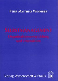 Selbstmanagement. von Wehmeier,  Peter Matthias