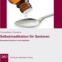 Selbstmedikation für Senioren von Hinneburg,  Iris, Thesing-Bleck,  Elisabeth