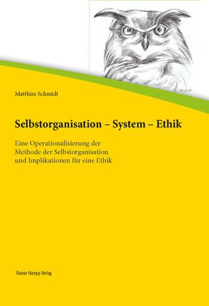 Selbstorganisation – System – Ethik von Schmidt,  Matthias
