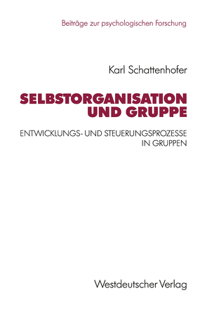 Selbstorganisation und Gruppe von Schattenhofer,  Karl