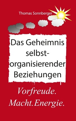 Selbstorganisierende Beziehungen von e.V.,  Wela, Sonnberger,  Thomas