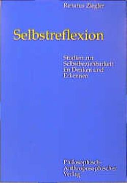 Selbstreflexion von Ziegler,  Renatus