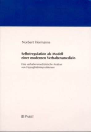 Selbstregulation als Modell einer modernen Verhaltensmedizin von Hermanns,  Norbert