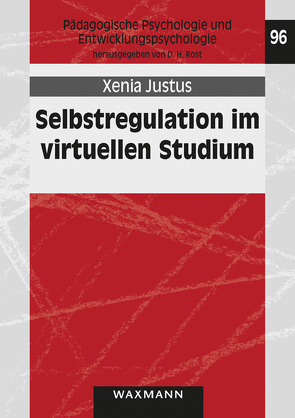 Selbstregulation im virtuellen Studium von Justus,  Xenia