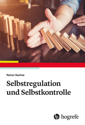 Selbstregulation und Selbstkontrolle von Sachse,  Rainer