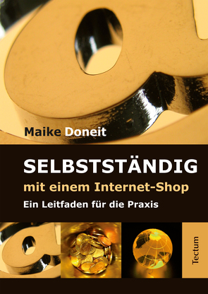 Selbstständig mit einem Internet-Shop von Doneit,  Maike