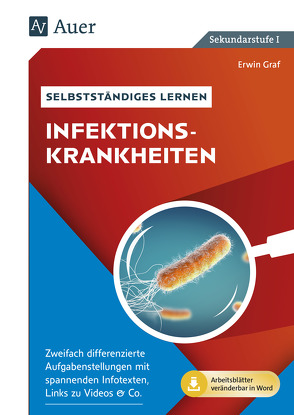 Selbstständiges Lernen – Infektionskrankheiten von Graf,  Erwin
