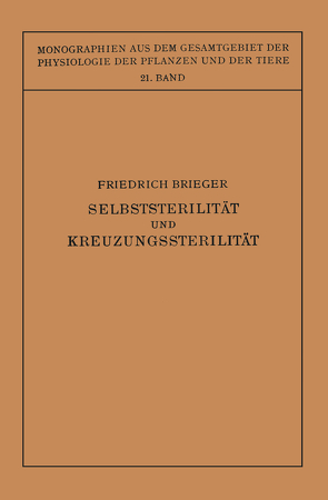 Selbststerilität und Kreuzungssterilität im Pflanzenreich und Tierreich von Brieger,  Friedrich
