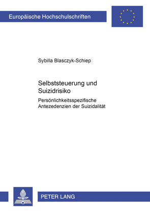 Selbststeuerung und Suizidrisiko von Blasczyk-Schiep,  Sybilla