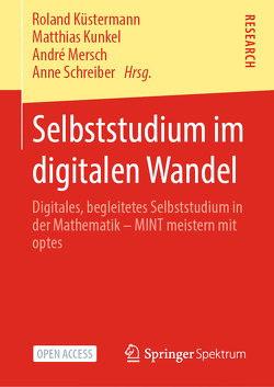 Selbststudium im digitalen Wandel von Kunkel,  Matthias, Küstermann,  Roland, Mersch,  Andre, Schreiber,  Anne