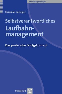 Selbstverantwortliches Laufbahnmanagement von Gasteiger,  Rosina M