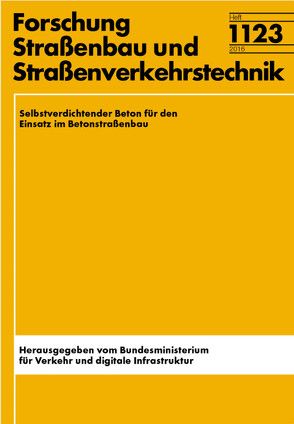 Selbstverdichtender Beton für den Einsatz im Betonstraßenbau von Breitenbücher,  Rolf, Holzmann,  Fabian, Kunz,  Sebastian