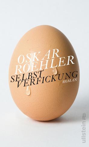 Selbstverfickung von Roehler,  Oskar