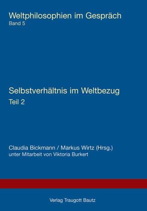 Selbstverhältnis im Weltbezug von Bickmann,  Claudia, Burkert,  Viktoria, Wirtz,  Markus