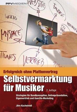 Selbstvermarktung für Musiker von Kachelrieß,  Jörn