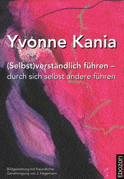 (Selbst)verständlich führen – durch sich selbst andere führen von Kania,  Yvonne