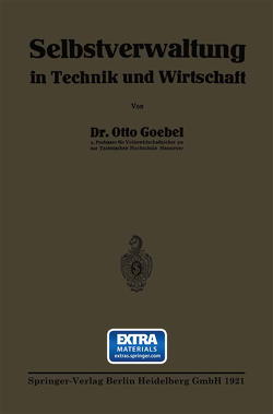 Selbstverwaltung in Technik und Wirtschaft von Goebel,  Otto Heinrich