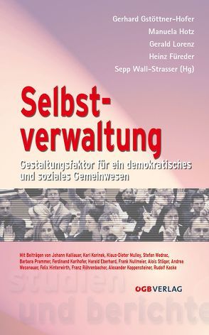 Selbstverwaltung von Füreder,  Heinz, Gstöttner-Hofer,  Gerhard, Hotz,  Manuela, Lorenz,  Gerald, Wall-Strasser,  Sepp