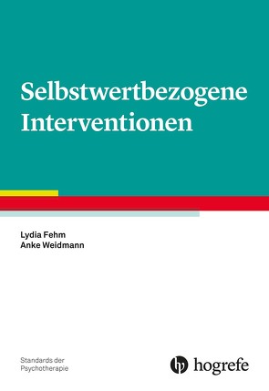 Selbstwertbezogene Interventionen von Fehm,  Lydia, Weidmann,  Anke