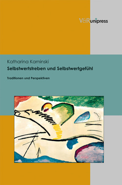 Selbstwertstreben und Selbstwertgefühl von Kaminski,  Katharina