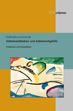 Selbstwertstreben und Selbstwertgefühl von Kaminski,  Katharina