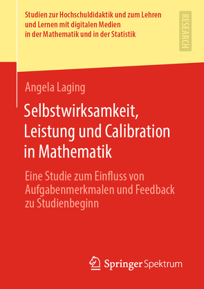 Selbstwirksamkeit, Leistung und Calibration in Mathematik von Laging,  Angela