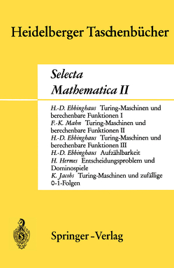Selecta Mathematica II von Ebbinghaus,  H.-D., Hermes,  Hans, Jacobs,  Konrad, Mahn,  F.K.